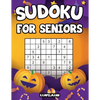 Sudoku for Seniors: 200 Large Print Sudoku Puzzles for Seniors with Solutions - Halloween Edition - Paperback
