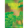 Moringa Leaf (A Novel) - Paperback