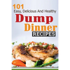101 Dump Dinner Recipes - Paperback