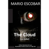 The Cloud (La nube): El libro Fahrenheit 451 que Ray Bradbury habria escrito en el Siglo XXI - Paperback