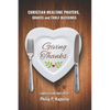 Giving Thanks: Christian Mealtime Prayers, Graces and Table Blessings - Paperback