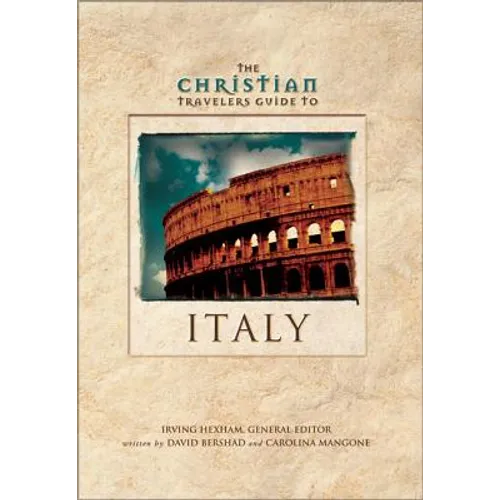 The Christian Travelers Guide to Italy: Christian Travelers Guide Series - Paperback
