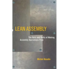Lean Assembly: The Nuts and Bolts of Making Assembly Operations Flow - Hardcover