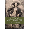 A Texas Matchmaker - Paperback