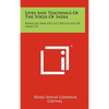 Lives And Teachings Of The Yogis Of India: Miracles And Occult Mysticism Of India V2 - Hardcover