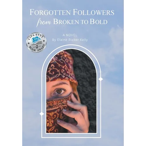 Forgotten Followers: from Broken to Bold - Hardcover
