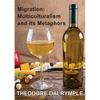 Migration: Multiculturalism & its Metaphors - Paperback