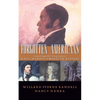Forgotten Americans: Footnote Figures Who Changed American History - Paperback