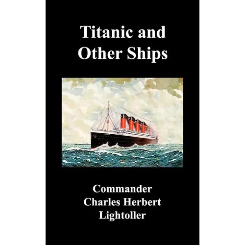 Titanic and Other Ships - Hardcover