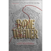 Bone Weaver - Hardcover