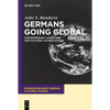 Germans Going Global: Contemporary Literature and Cultural Globalization - Paperback