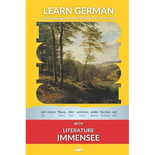 Learn German with Literature: Immensee by Theodor Storm: Interlinear German to English - Paperback