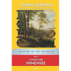Learn German with Literature: Immensee by Theodor Storm: Interlinear German to English - Paperback
