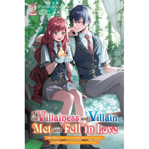 If the Villainess and Villain Met and Fell in Love, Vol. 2 (Light Novel): Volume 2 - Paperback