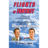 Flights of Fantasy: The Unauthorized But True Story of Radio & TV's "Adventures of Superman" - Hardcover