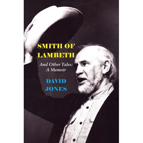 Smith of Lambeth: And Other Tales: A Memoir - Paperback