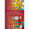 Leading for Mission: Integrating Life, Culture and Faith in Catholic Education - Paperback