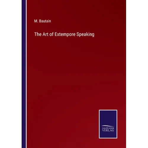 The Art of Extempore Speaking - Paperback