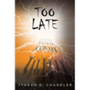 Too Late - Paperback