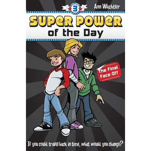 Super Power of the Day: The Final Face-Off - Paperback