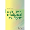 Galois Theory and Advanced Linear Algebra - Hardcover