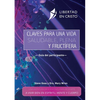 Claves para una vida saludable, plena y fructífera: Una Aventura de 8 Sesiones Para Ayudarte a Vivir Bien En Espíritu, Mente Y Cuerpo - Paperback