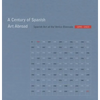 A Century of Spanish Art Abroad: Spanish Art at the Venice Biennale 1895-2003 - Hardcover