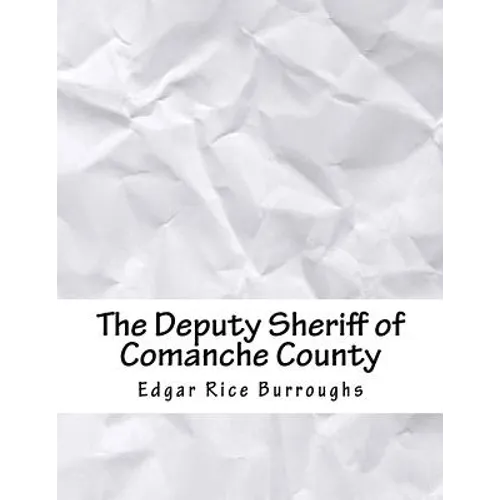 The Deputy Sheriff of Comanche County - Paperback