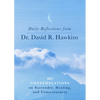 Daily Reflections from Dr. David R. Hawkins: 365 Contemplations on Surrender, Healing, and Consciousness - Paperback
