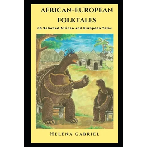 African-European Folktales: 60 Selected African and European Tales - Paperback