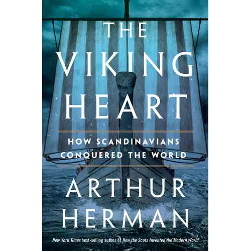 The Viking Heart: How Scandinavians Conquered the World - Paperback