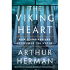 The Viking Heart: How Scandinavians Conquered the World - Paperback