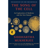 The Song of the Cell: An Exploration of Medicine and the New Human - Hardcover