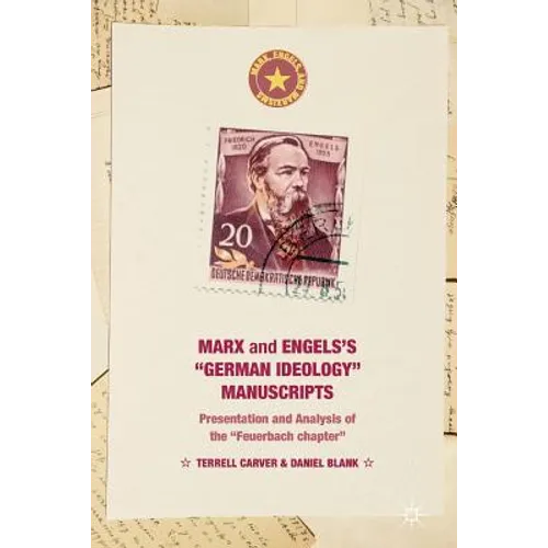 Marx and Engels's German Ideology Manuscripts: Presentation and Analysis of the Feuerbach Chapter - Paperback