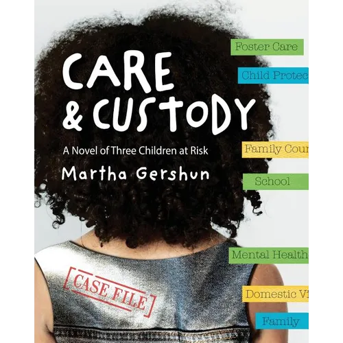 Care & Custody: A Novel of Three Children at Risk - Paperback
