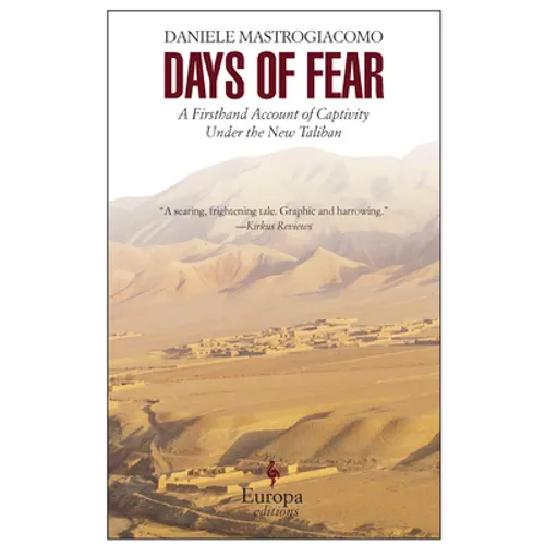 Days of Fear: A Firsthand Account of Captivity Under the New Taliban - Paperback