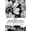 Soil Microorganisms and Higher Plants: The Classic Text on Living Soils - Paperback