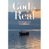 God is Real: The Miracles that Built My Faith. - Paperback
