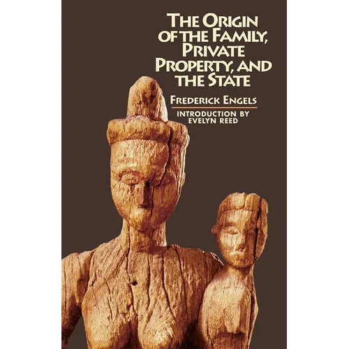 The Origin of the Family, Private Property, and the State - Paperback