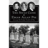 Souls Close to Edgar Allan Poe: Graves of His Family, Friends and Foes - Hardcover