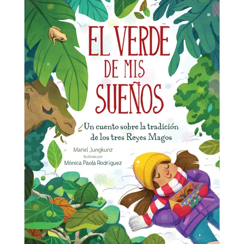 El Verde de MIS Sueños (Dreams of Green): Un Cuento de la Tradición de Los Tres Reyes Magos - Hardcover