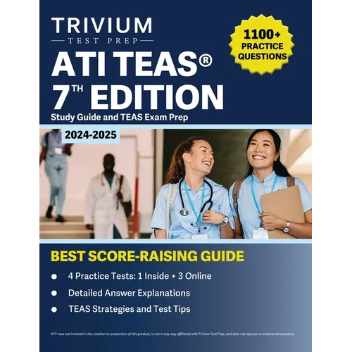 ATI TEAS 7th Edition 2024-2025 Study Guide: 1,100+ Practice Questions and TEAS Exam Prep - Paperback