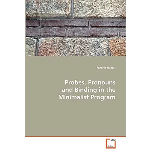 Probes, Pronouns and Binding in the Minimalist Program - Paperback