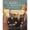 The Rabbi and the Reverend: Joachim Prinz, Martin Luther King Jr., and Their Fight Against Silence - Paperback