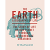 The Earth: Biography of Life: The Story of Life on Our Planet Through 50 Creatures - Hardcover