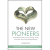 The New Pioneers: Sustainable Business Success Through Social Innovation and Social Entrepreneurship - Hardcover