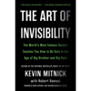 The Art of Invisibility: The World's Most Famous Hacker Teaches You How to Be Safe in the Age of Big Brother and Big Data - Paperback