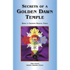 Secrets of a Golden Dawn Temple: Book I: Creating Magical Tools - Hardcover