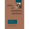 Sites of Southern Memory: The Autobiographies of Katharine Du Pre Lumpkin, Lillian Smith, and Pauli Murray - Paperback