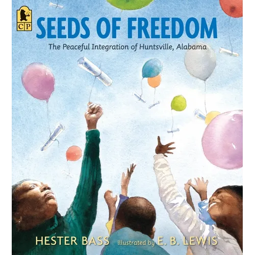 Seeds of Freedom: The Peaceful Integration of Huntsville, Alabama - Paperback